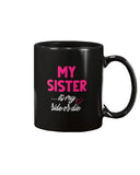 My Sister is My Ride or Die 15oz Mug