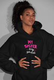 My Sister Is My Ride or Die Best Friend Premium Hoodie