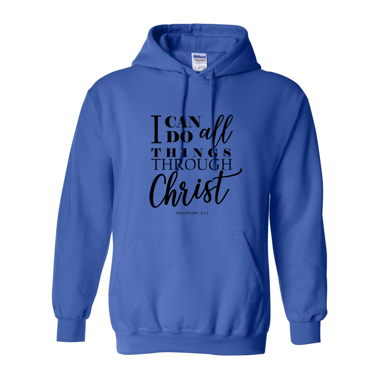I Can Do All Things Throught Christ Hoodie