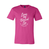 Living My Blessed LIfe Christian T-Shirt