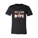 Self-Care is Dope Empowerment T-Shirt