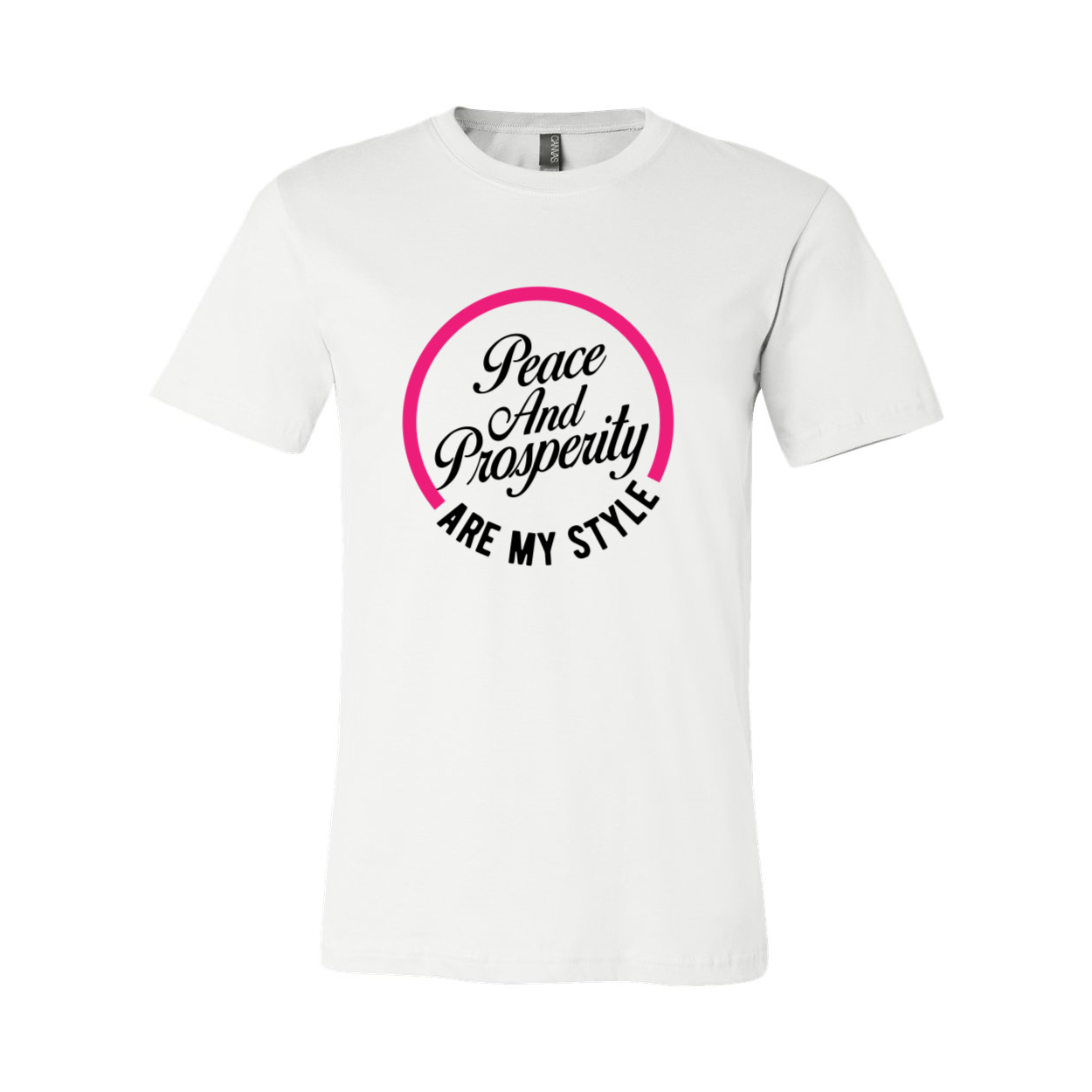 Peace & Prosperity Are My Style T-Shirt