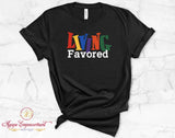 Living Favored Empowerment T-shirt