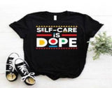 Self-Care is Dope Empowerment T-Shirt