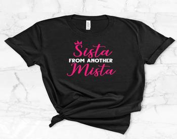 Sista From Another Mista T-Shirt