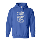 Living My Blessed Life & Loving It Hoodie